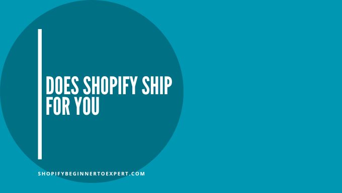 Does Shopify Ship For You