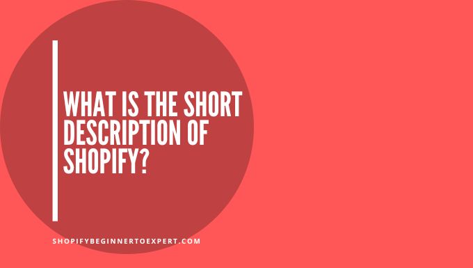 What is the Short Description of Shopify